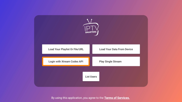 When IPTV Smarters launches choose your preferred login method. In this instance, we chose the Login with Xtreme Codes API option.