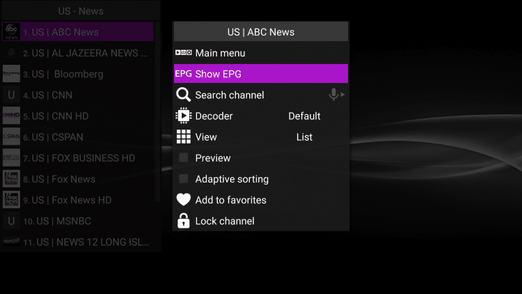 To view the Electronic Program Guide (EPG), click the Options button on your remote (3 horizontal lines). Then scroll down and select Show EPG.
