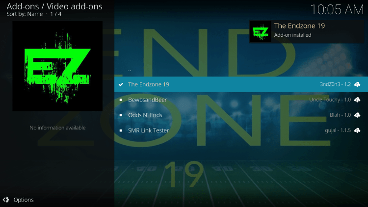 Wait a minute or two for the Endzone Add-on installed message to appear.