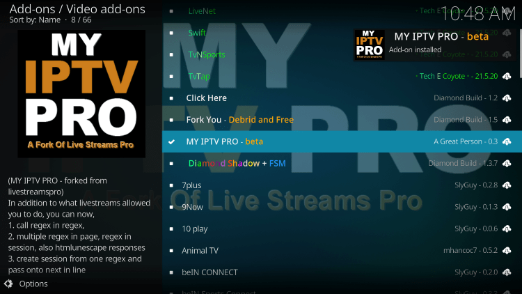 Wait a minute or two for the My IPTV Pro Add-on installed message to appear.
