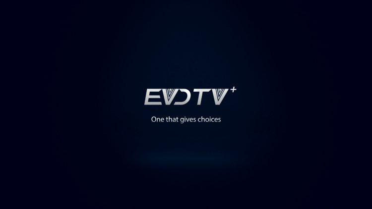 قم بتشغيل تطبيق EVDTV وانتظر بضع ثوان حتى يتم تشغيل التطبيق.