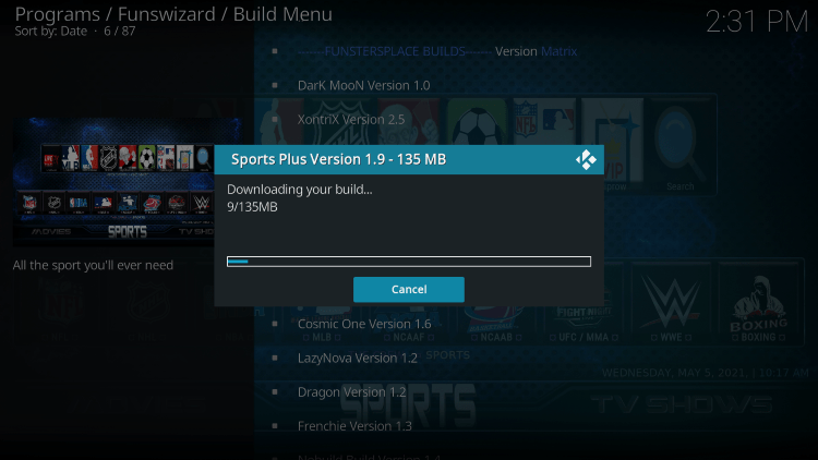 Wait a minute or two for the sports plus kodi build to download.