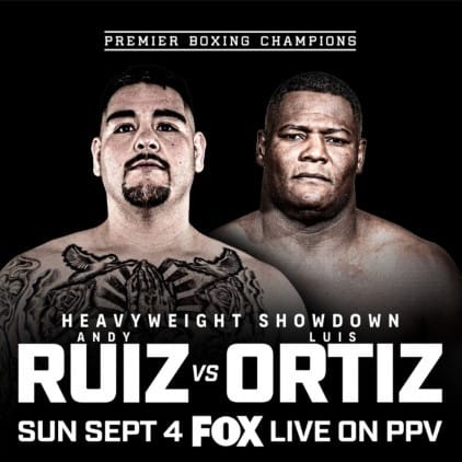 Stream Andy Ruiz Jr vs Luis Ortiz - Details