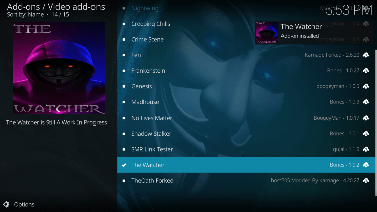 Wait for The Watcher Kodi Addon installed message to appear.