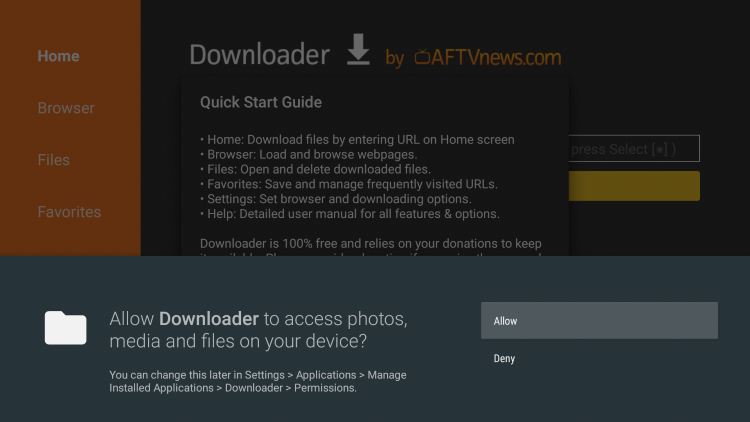 When first launching the Downloader App click Allow.