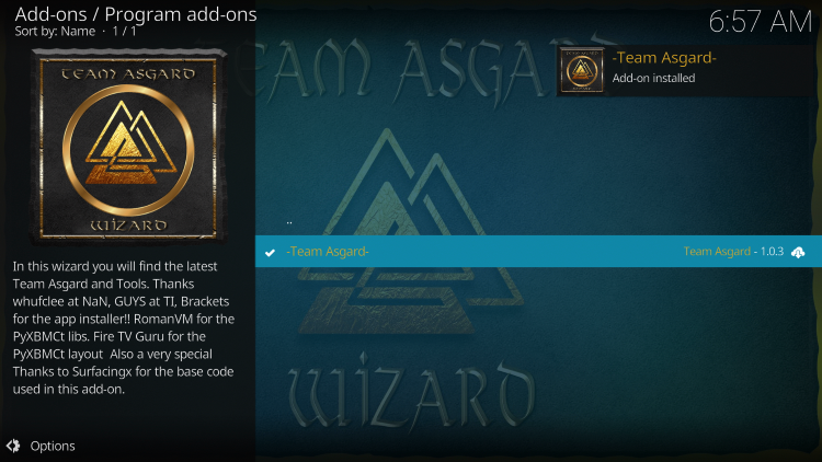 Wait a minute or two for the Team Asgard Wizard Add-on installed message to appear.