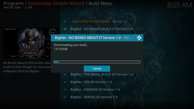 Wait a minute or two for the no bones about it kodi build to download.