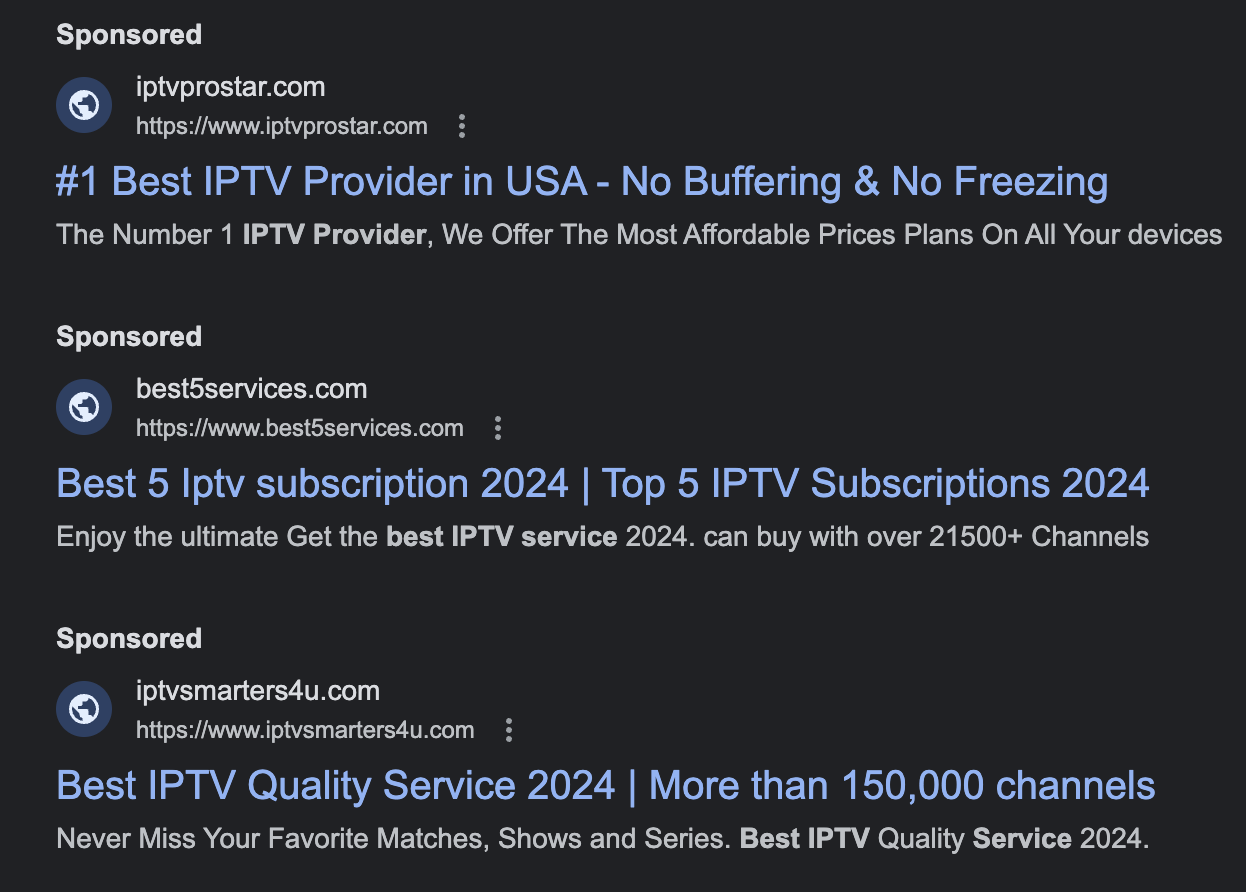 Google allows unverified IPTV operators to run ads for their services.
