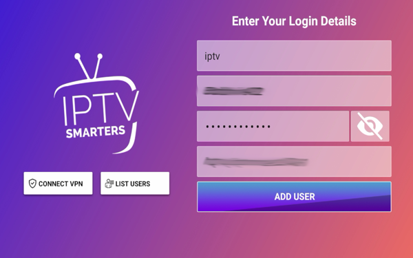 Enter the login details provided by your IPTV service and click Add User.